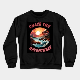 Chase the Brightness Crewneck Sweatshirt